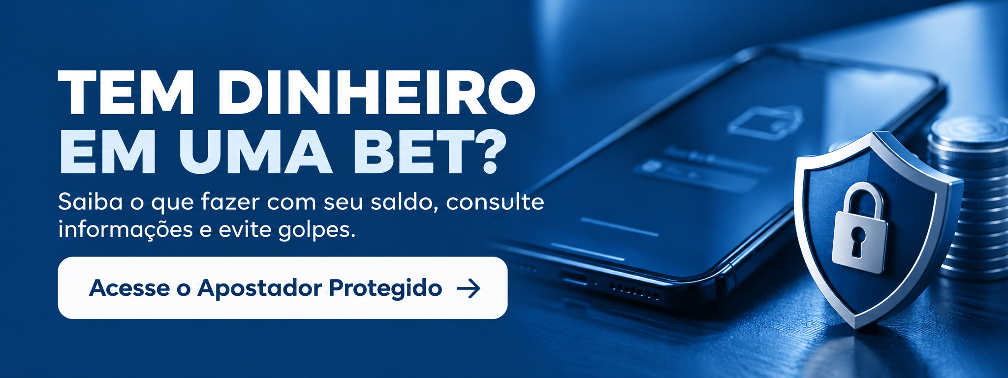 Banner do site de serviço Apostador Protegido, que centraliza informações e orientações para apostadores com saldo em plataformas de apostas, após o fim das bets, decretado pelo presidente Lula.